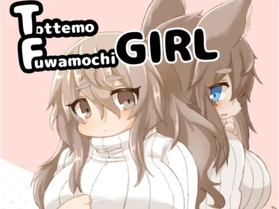 Tottemo Fuwamochi GIRL